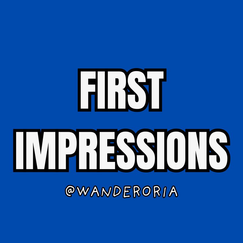 First Impressions
